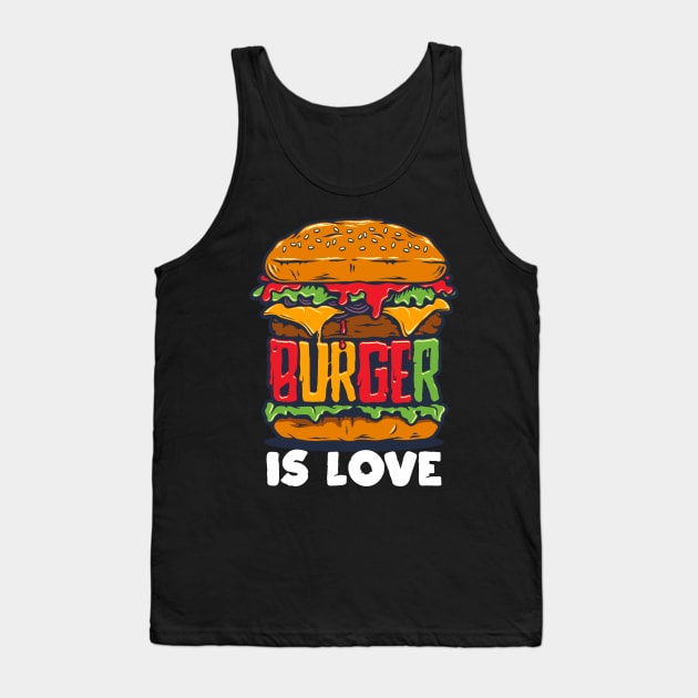 Burger Is Love Tank Top by jaybeetee